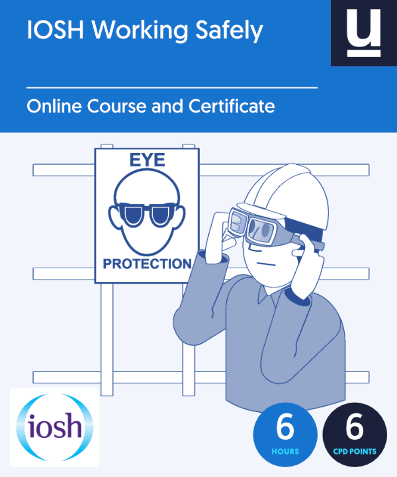 IOSH Working Safely Course - IOSH Approved