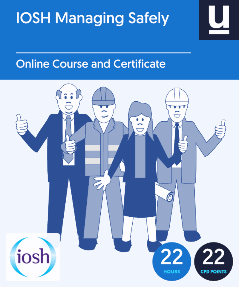 IOSH Managing Safely Course - IOSH Approved