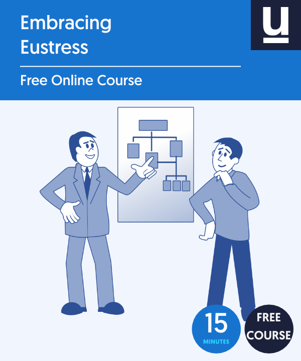 Embracing Eustress (Good Stress)